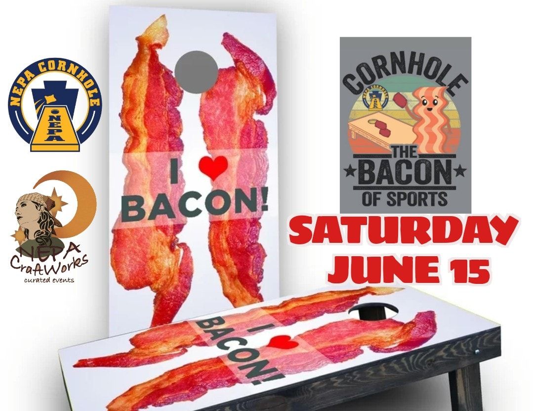 I Love Bacon Fest Cornhole Tournament  June 15