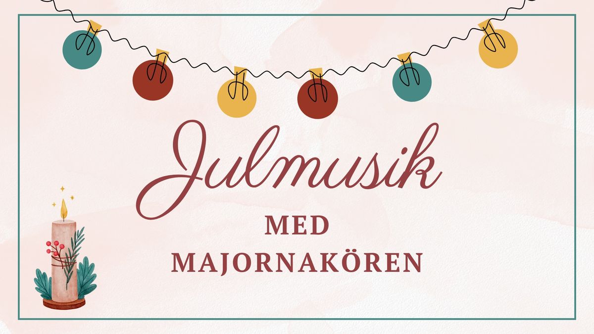 Julmusik med Majornak\u00f6ren