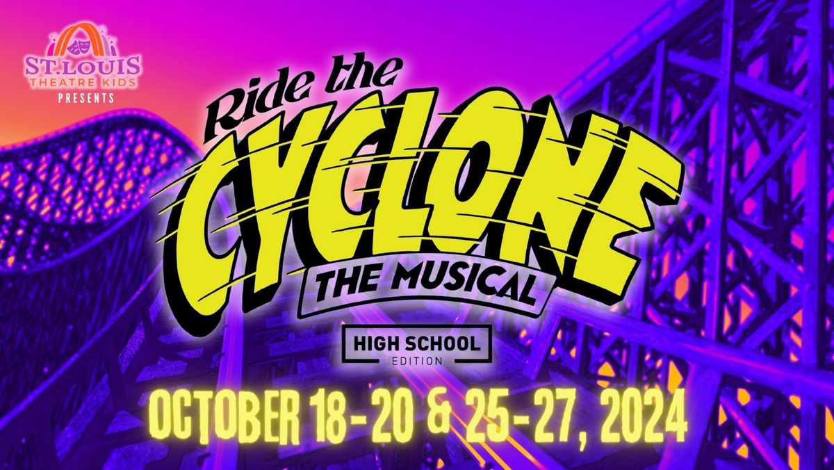 Ride the Cyclone HS Edition-Presented by St. Louis Theatre Kids