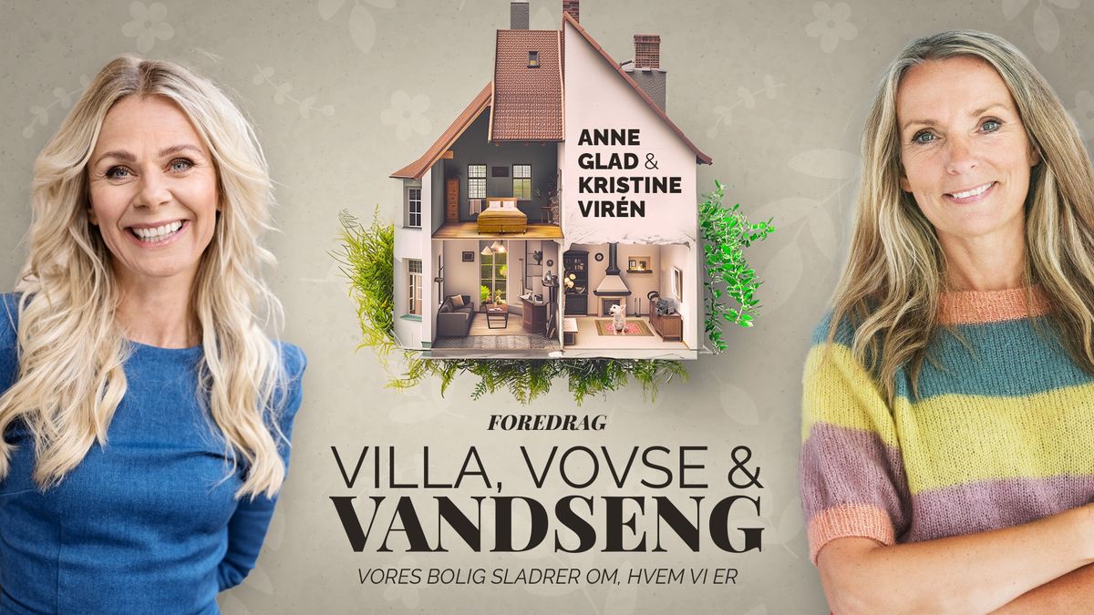 VILLA, VOVSE OG VANDSENG | Foredrag med Anne Glad og Kristine Vir\u00e9n | Roskilde