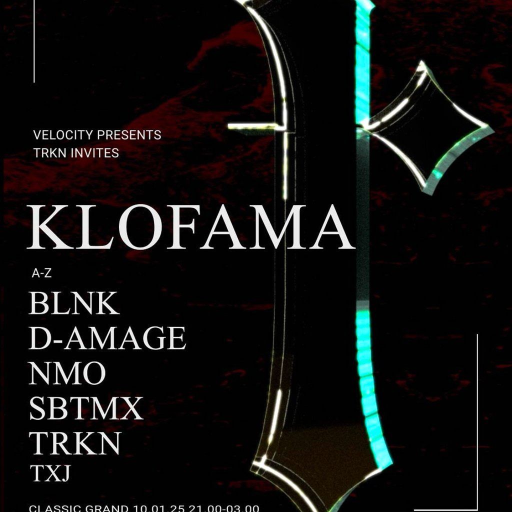 VELOCITY X TRKN INVITES: Klofama + More