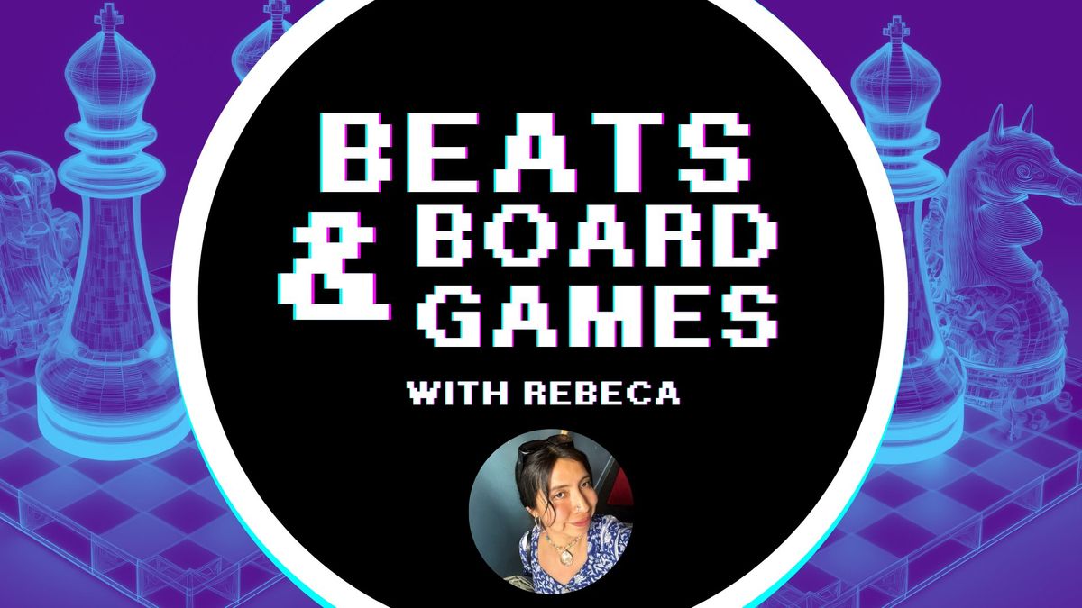 Beats & Board Games