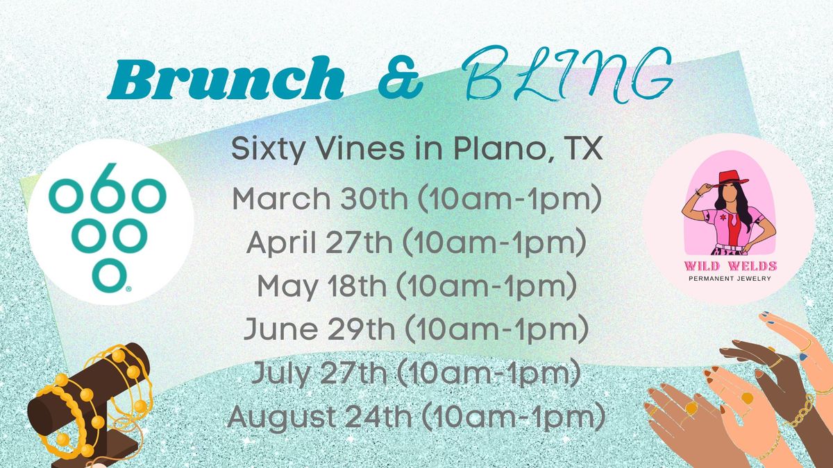 Sixty Vines Plano Brunch & Bling Sundays! 