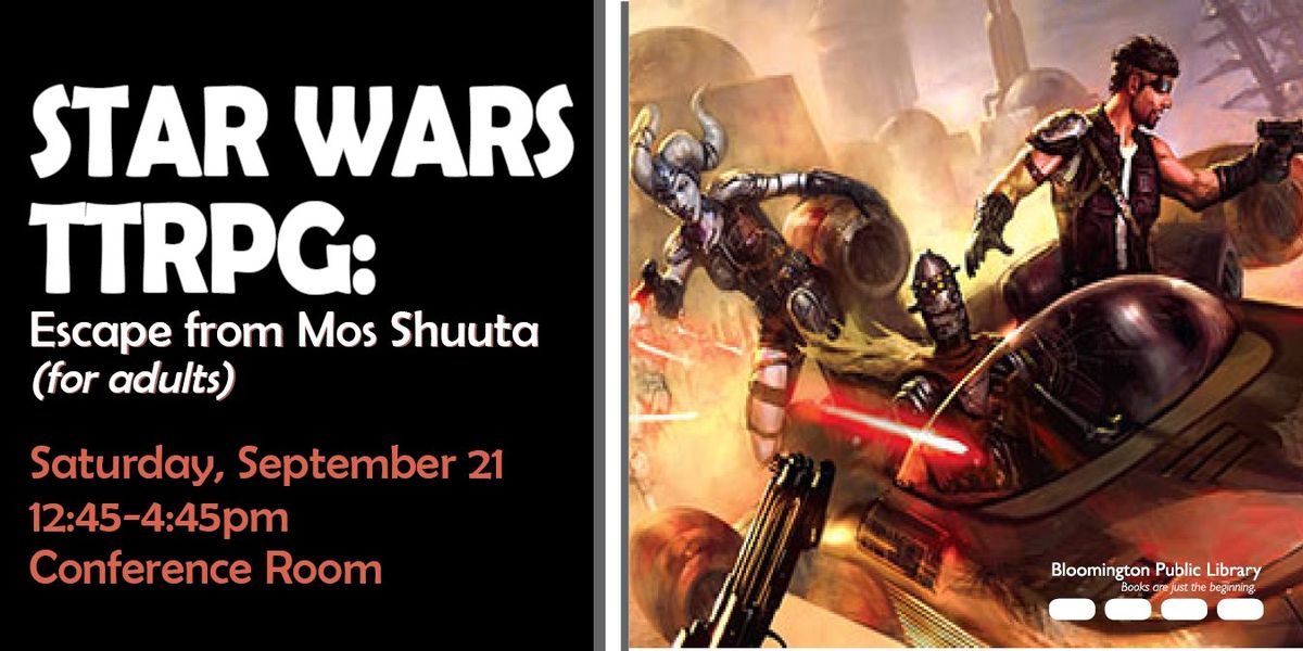 Star Wars TTRPG: Escape from Mos Shuuta (for adults) 