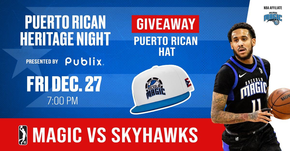 Osceola Magic vs. College Park Skyhawks \u2014 Puerto Rican Heritage Night