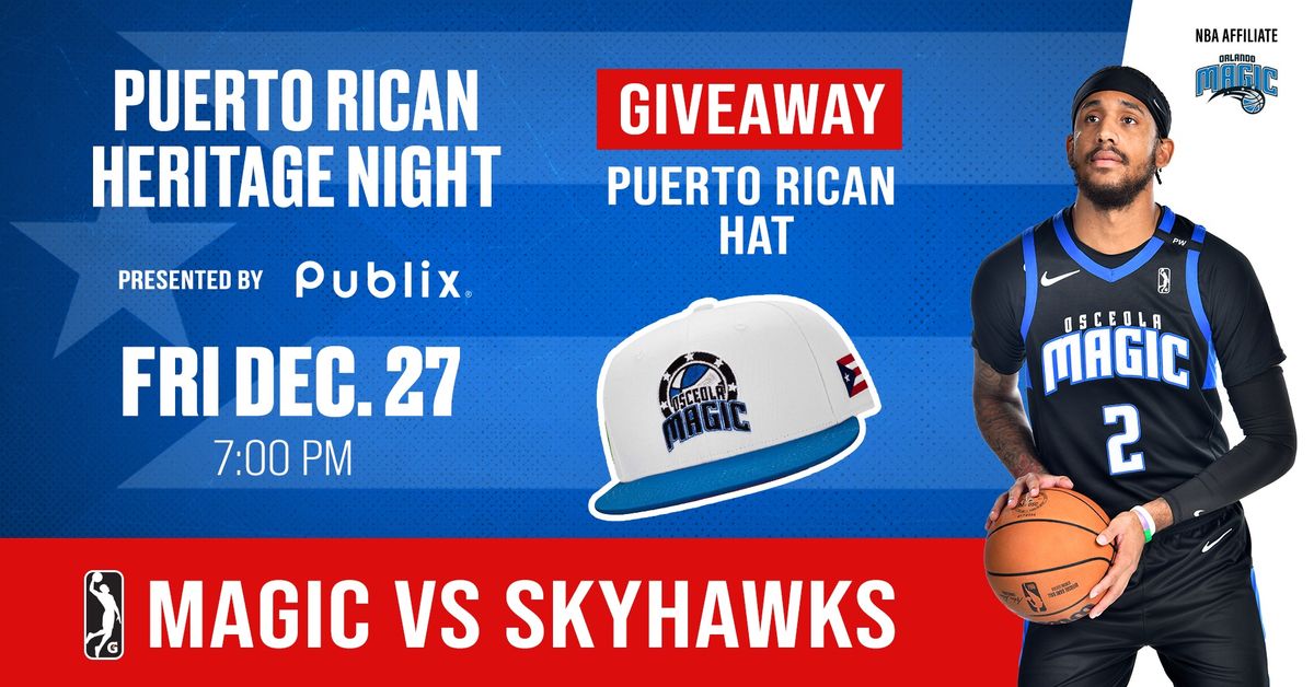 Osceola Magic vs. College Park Skyhawks \u2014 Puerto Rican Heritage Night