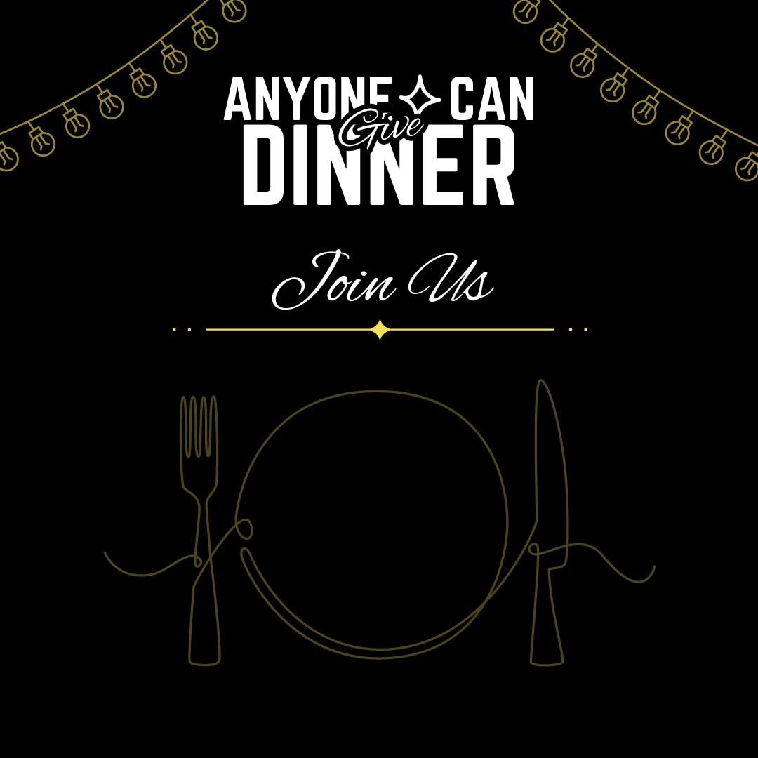 Anyone Can Give: 1st Annual Fundraising Dinner