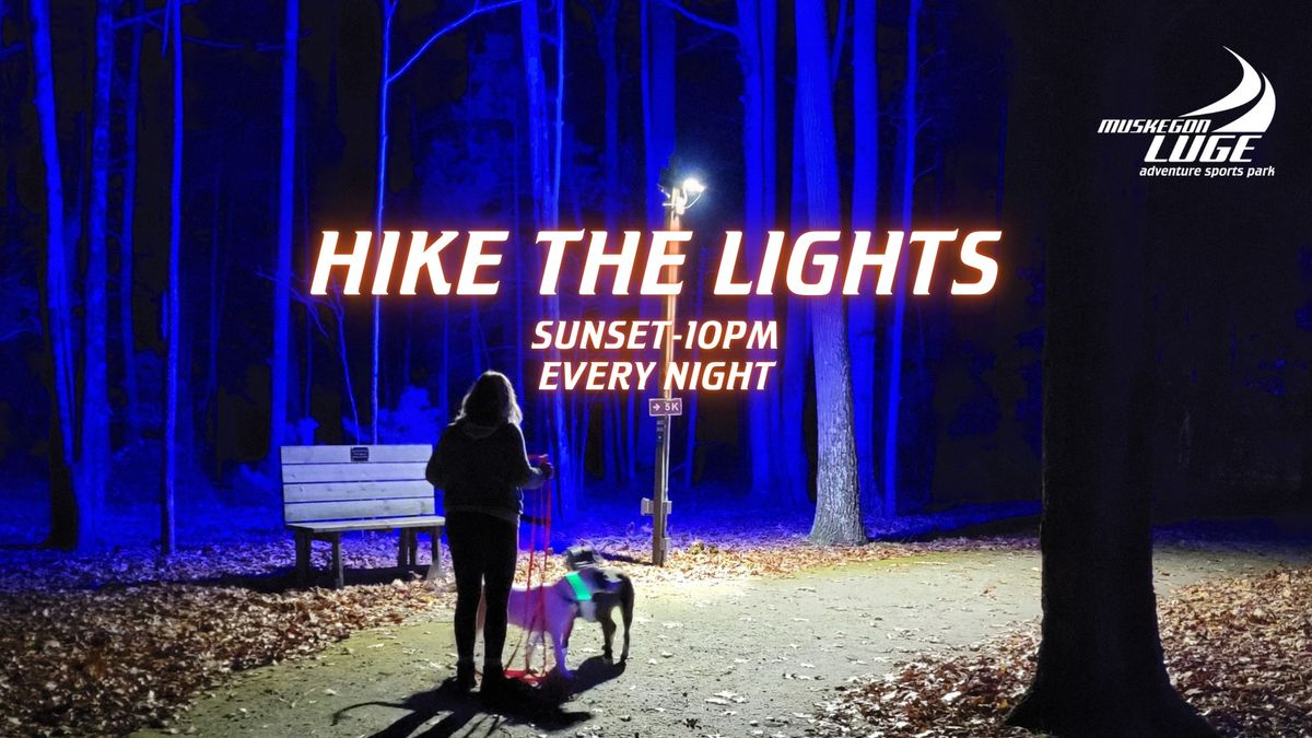 Hike the Lights: Sunset-10PM (Every Night)