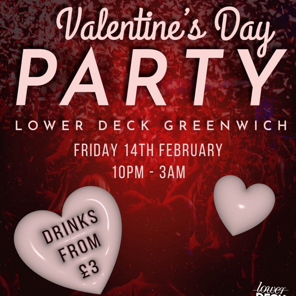 VALENTINE'S PARTY @ LOWER DECK - Friday 14th February