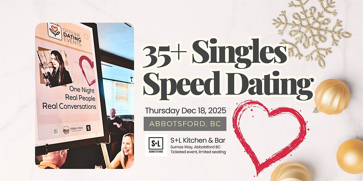 35+ Singles Speed Dating - Abbotsford BC