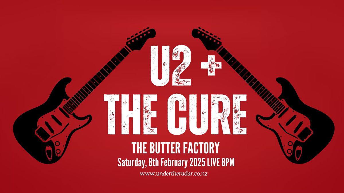 U2 + The Cure Tribute Show 