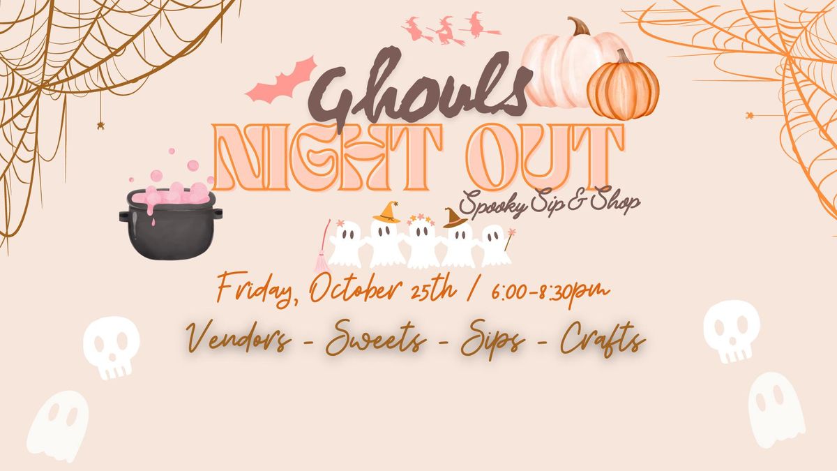 Ghouls Night Out - Spooky Sip & Shop