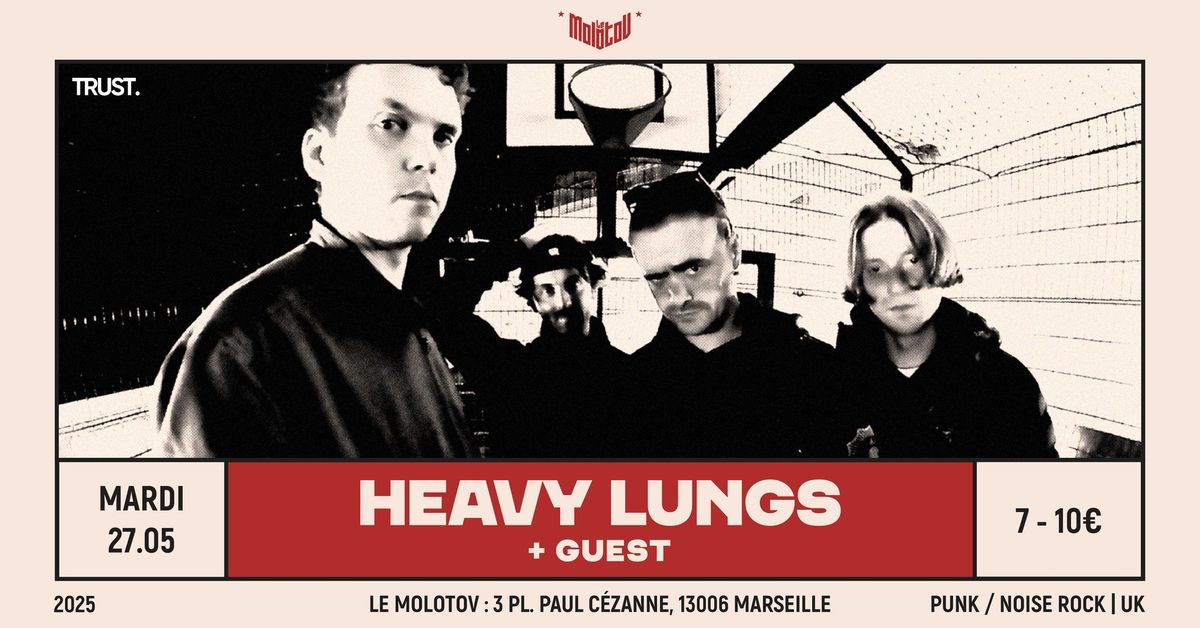 HEAVY LUNGS [Punk Noise Rock | UK] + Guest \u2022 Le Molotov, Marseille