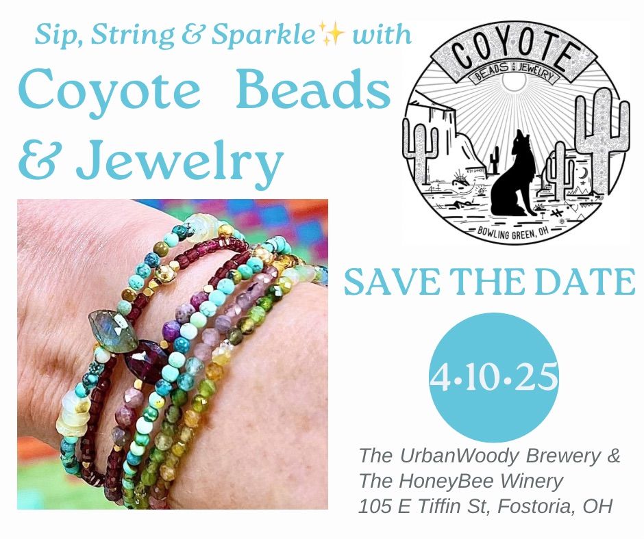 Sip, String & Sparkle\u2728w\/ Coyote Beads & Jewelry! 