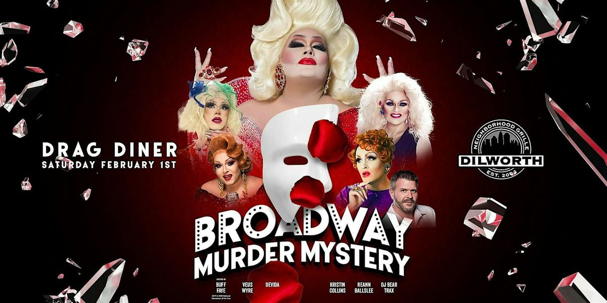 Buff Faye's DEAD ON BROADWAY Murder Mystery Drag Diner: VOTED #1 BEST DRAG