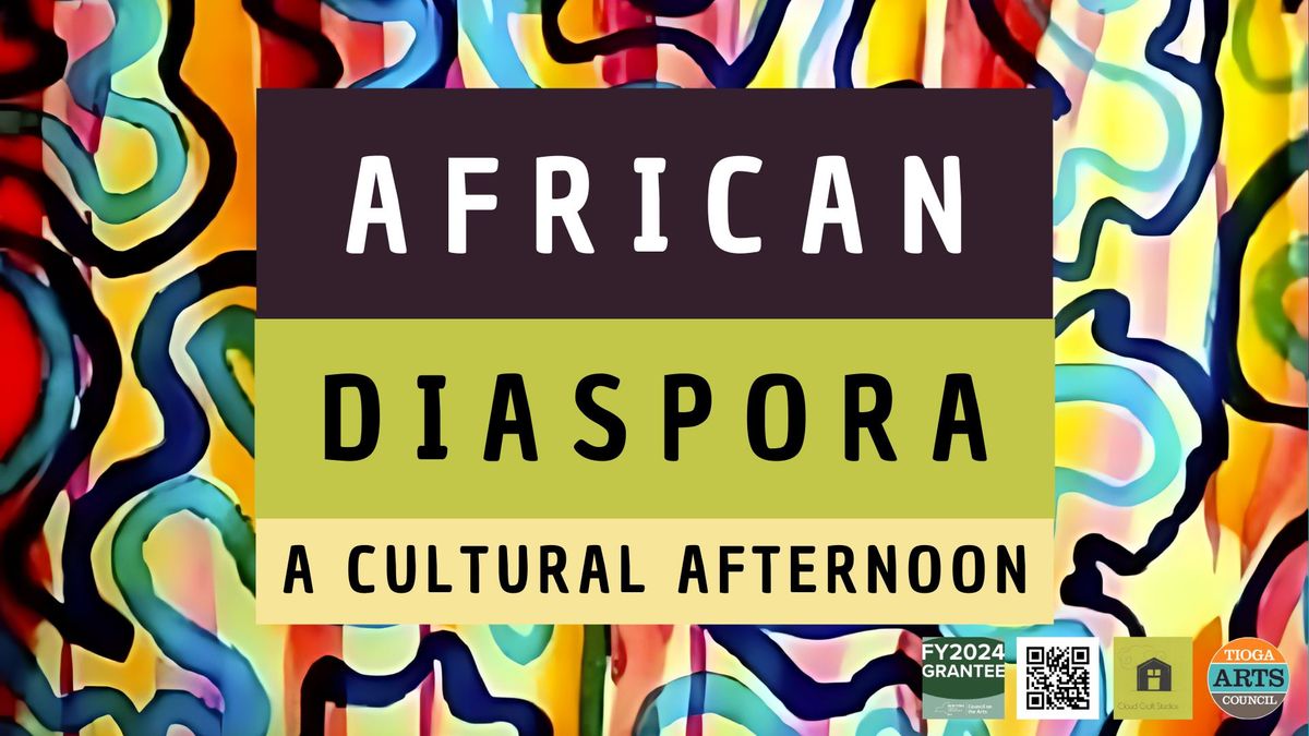 African Diaspora: A Cultural Afternoon