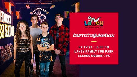 Burn the Jukebox at Lahey Family Fun Park