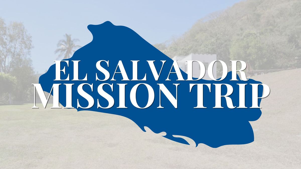 NLCC El Salvador Mission Trip