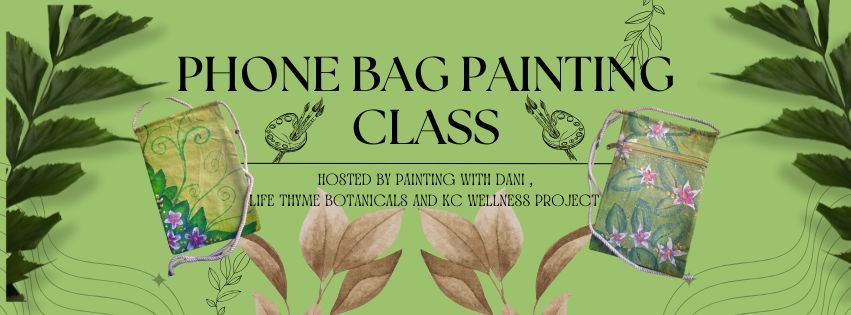 Botanical Brushstrokes : A phone bag painting class 