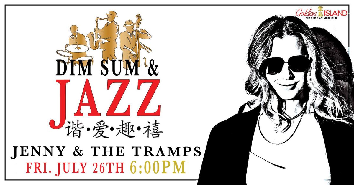 Golden Island Presents: Jenny & The Tramps - Dim Sum & Jazz CLXVI