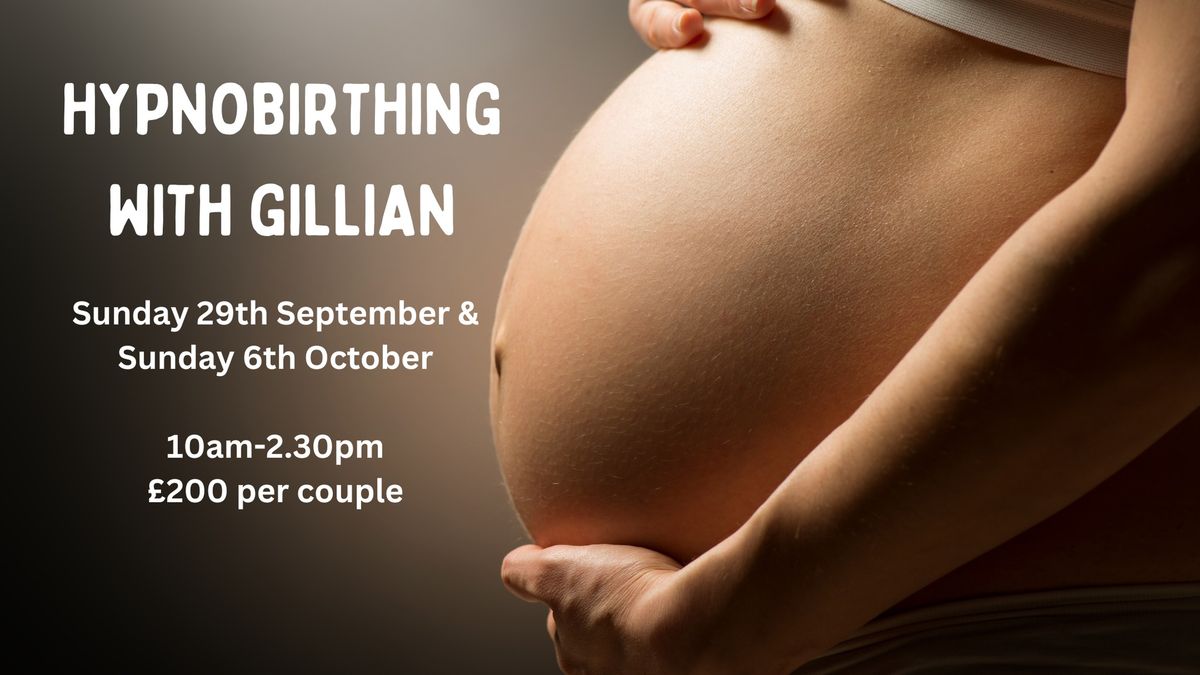 Holistic Birth Preparation and Hypnobirthing with Gillian