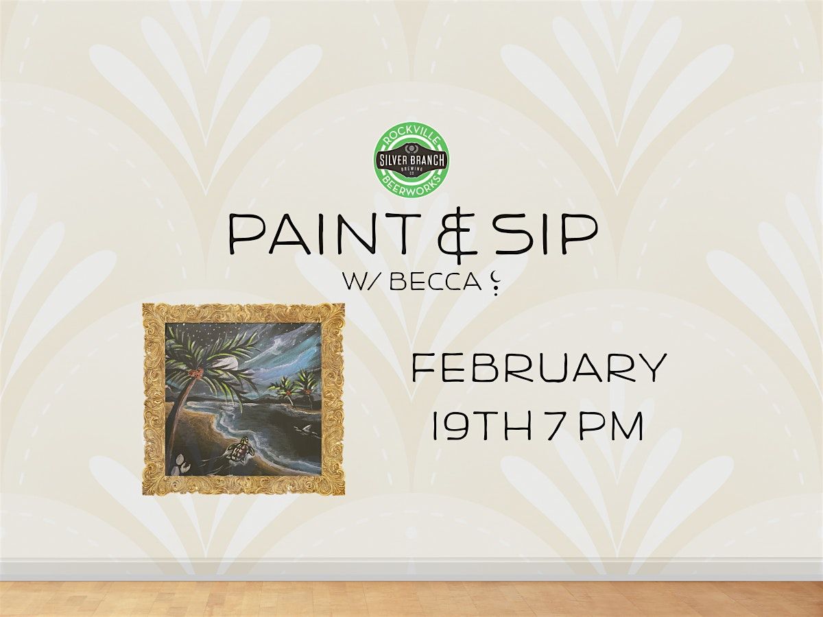 Paint & Sip  with Becca - Silver Spring
