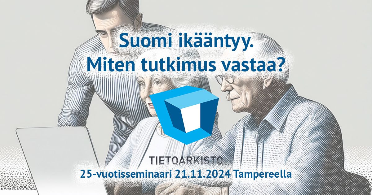 Tietoarkisto-seminaari 2024: Suomi ik\u00e4\u00e4ntyy - miten tutkimus vastaa?