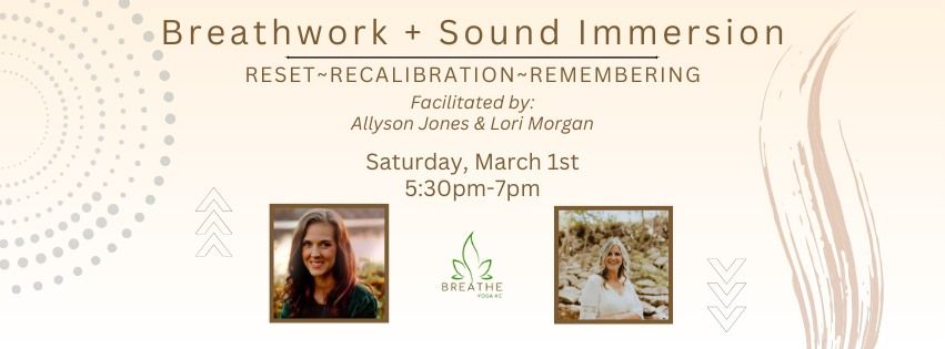 Breathwork + Sound Immersion: Facilitated by Allyson Jones & Lori Morgan