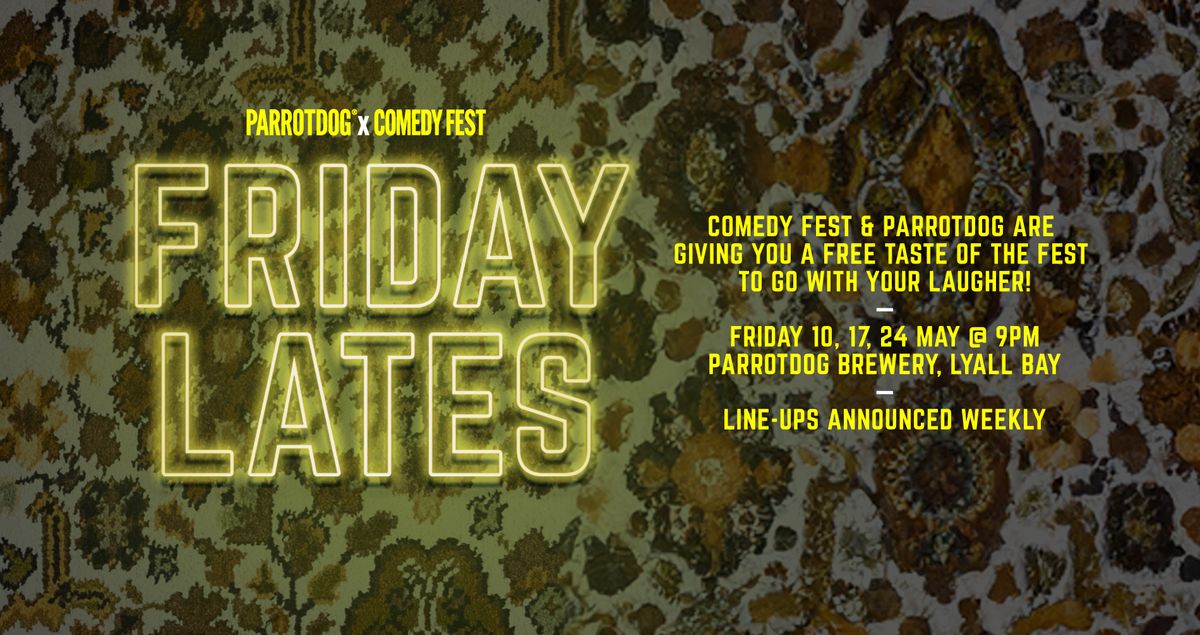FRIDAY LATES \ud83c\udfa4\u2728 Free Comedy Fest show series at Parrotdog Bar
