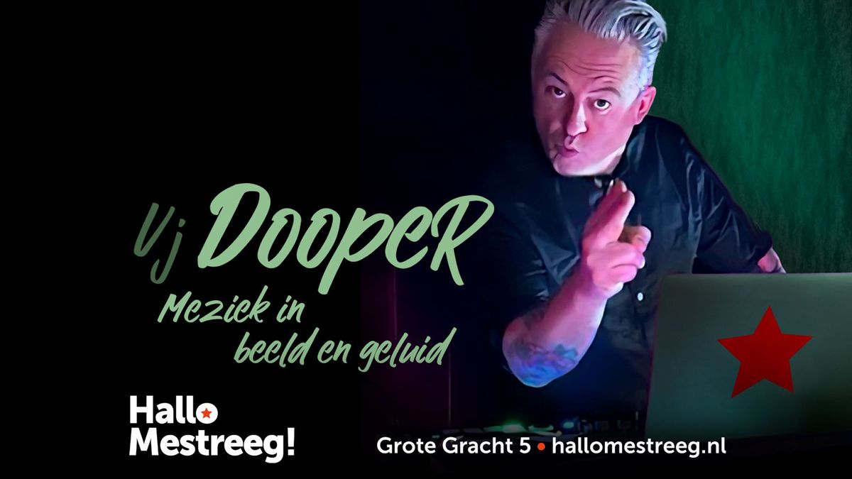 VJ Dooper ~ muziek in beeld en geluid