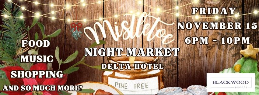 Mistletoe NIGHT MARKET! 