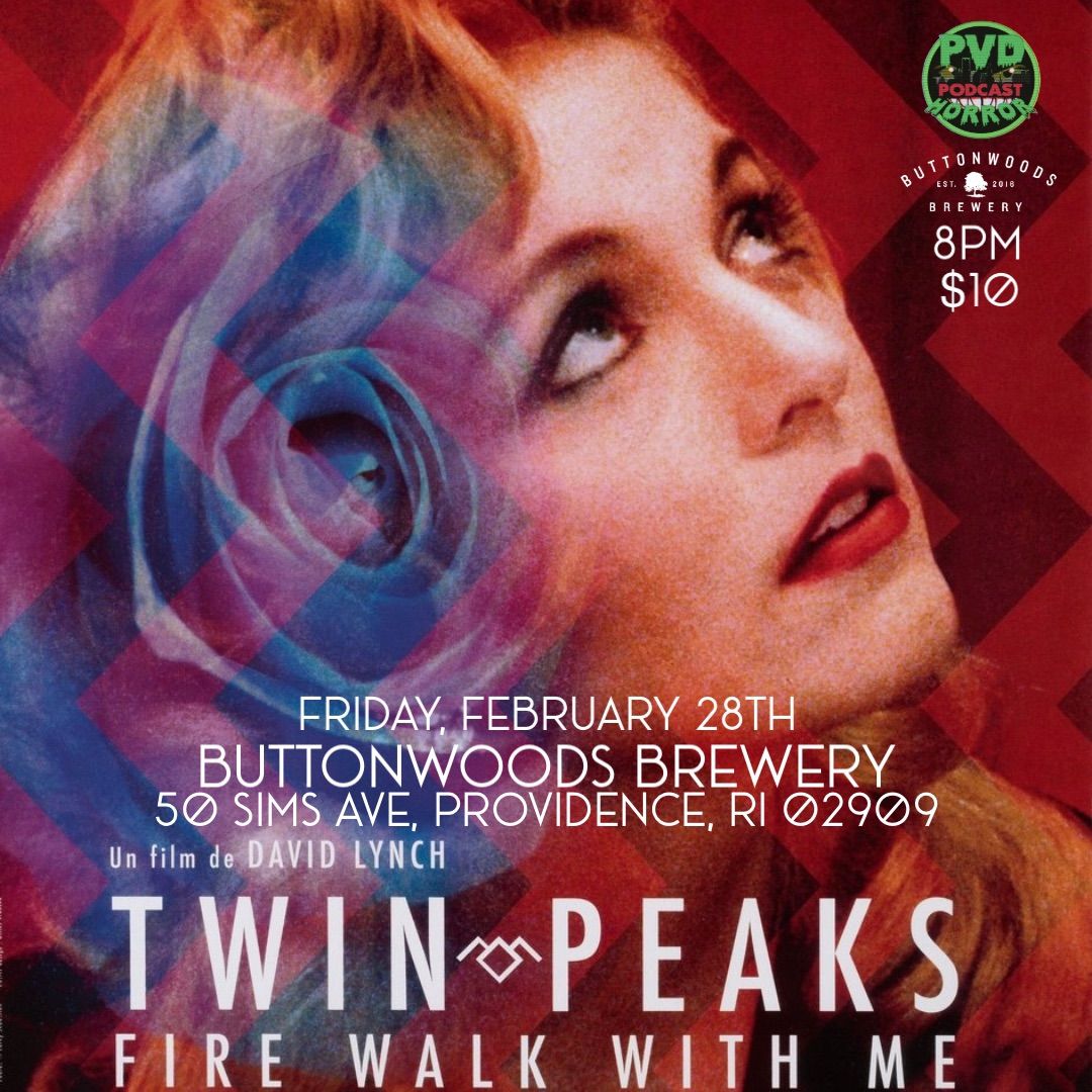 PVD Horror Presents - Twin Peaks: Fire Walk with Me