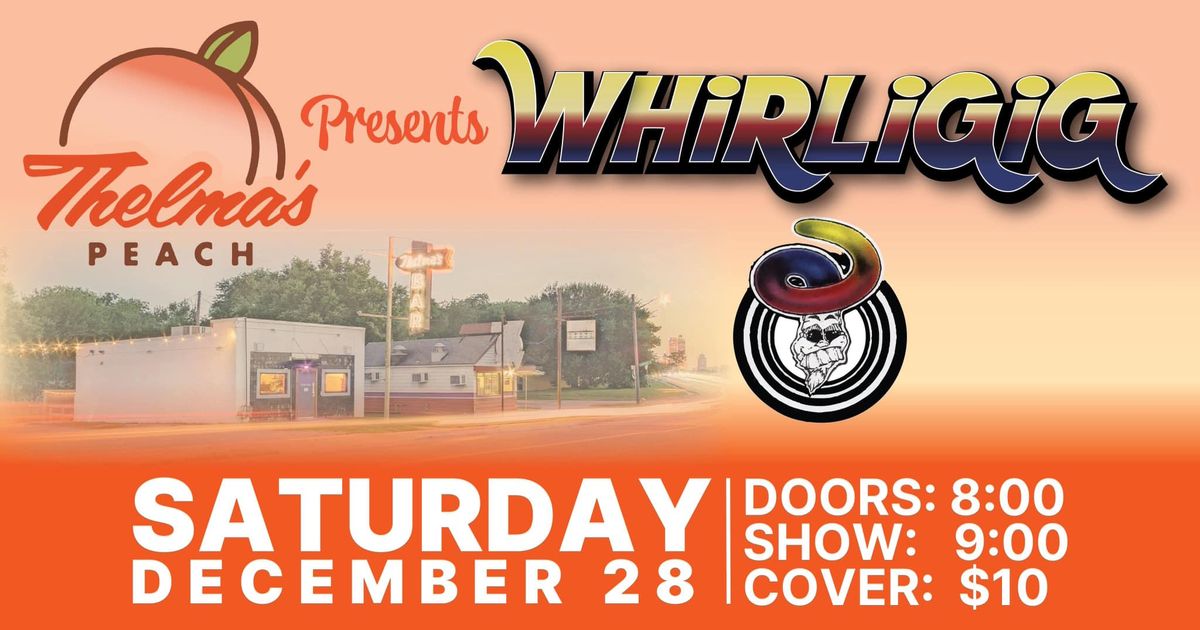 WHiRLiGiG Live @ Thelma's Peach