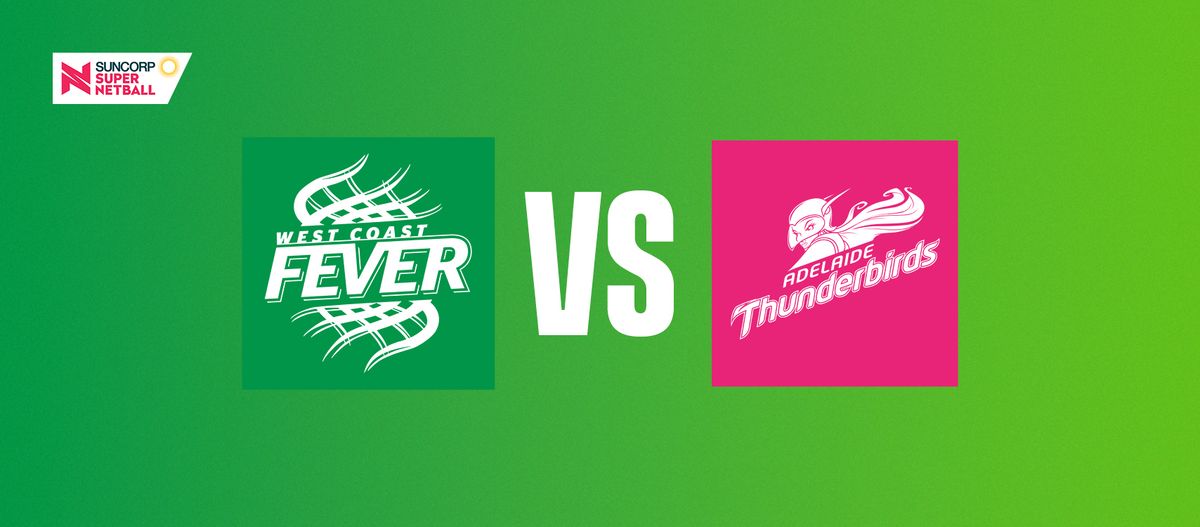 Fever v Thunderbirds 