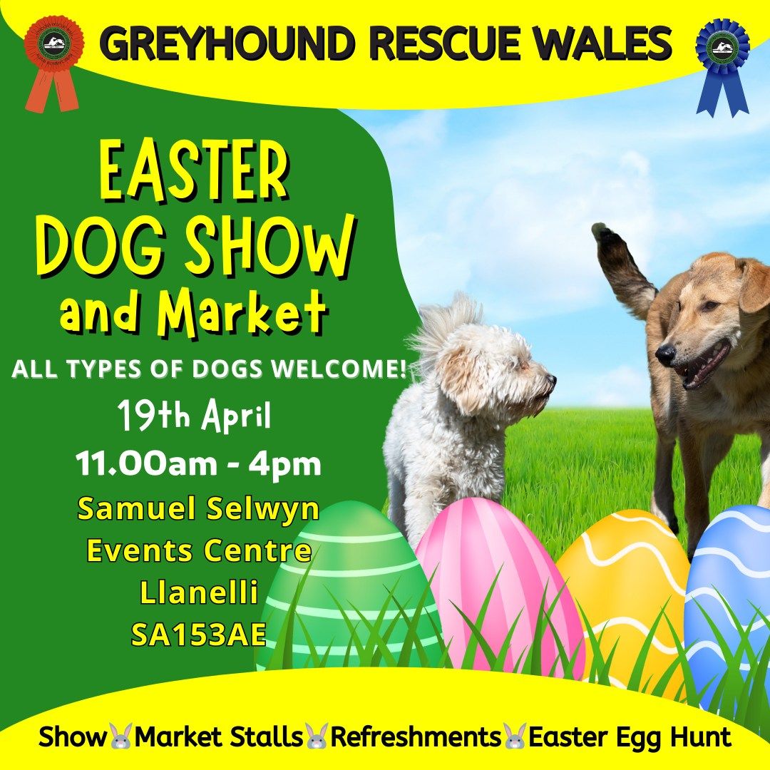 Greyhound Rescue Wales Easter Dog Show and Market