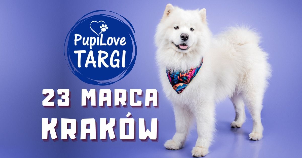 PupiLove Targi w Krakowie 23.03.2025