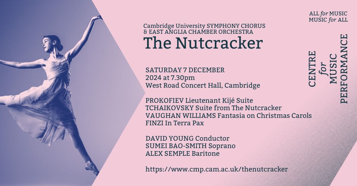 Cambridge University Symphony Chorus and East Anglia Chamber Orchestra | The Nutcracker