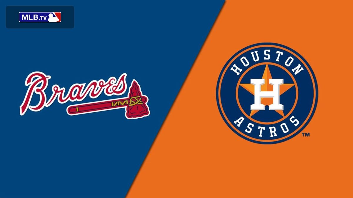 Houston Astros at Atlanta Braves