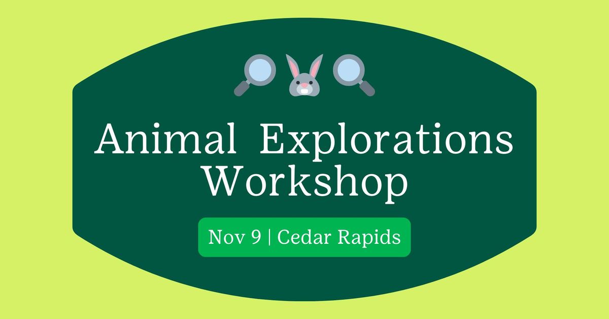 Animal Explorations Workshop with Indian Creek Nature Center