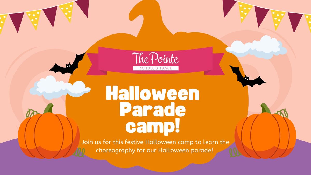 The Pointe Halloween Parade Camp!