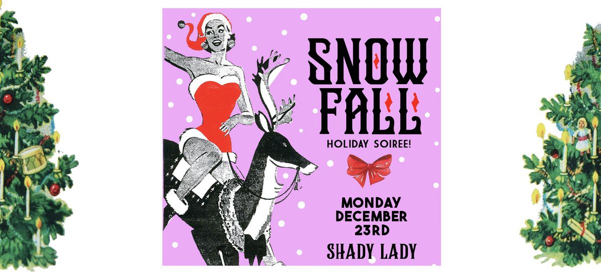 SNOWFALL HOLIDAY SOIREE