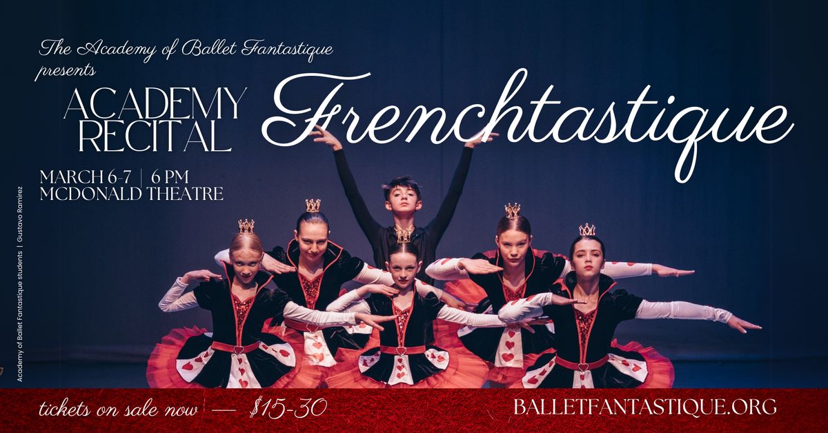 Ballet Fantastique Presents: Frenchtastique at McDonald Theatre