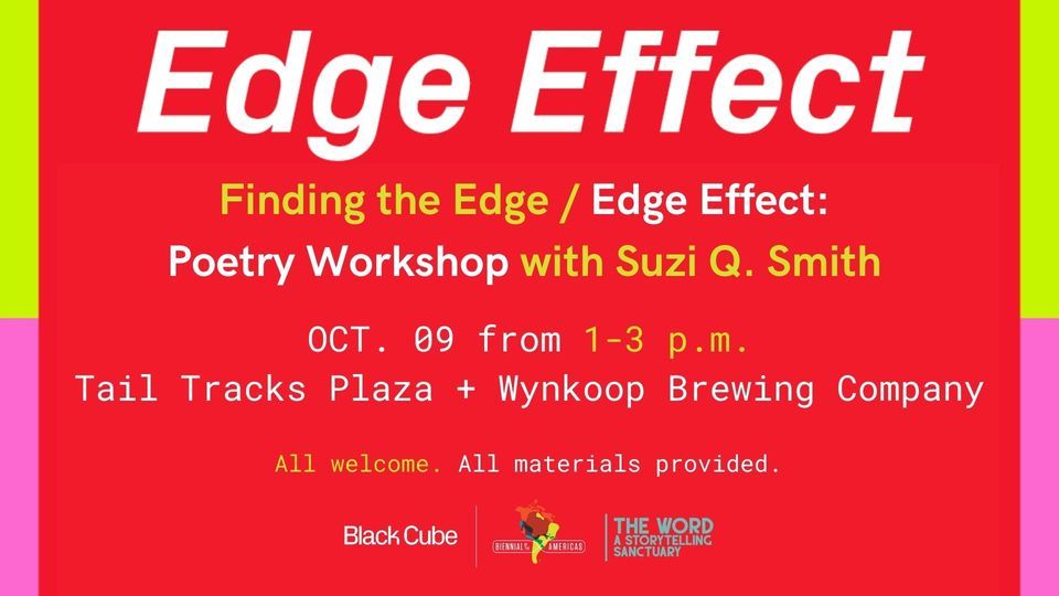 Finding the Edge / Edge Effect: Poetry Workshop with Poet Suzi Q. Smith ...