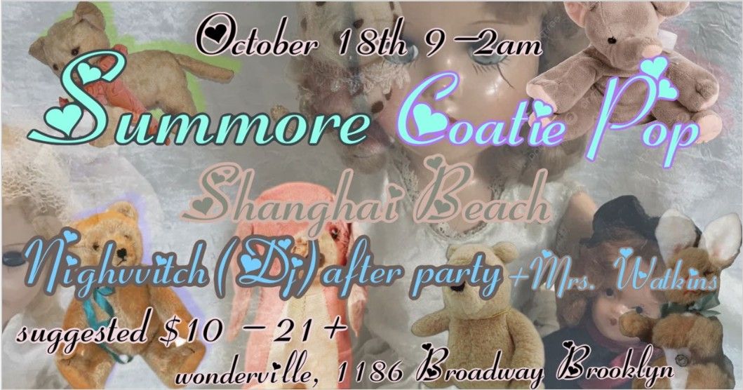 Coatie Pop, Summore, Shanghai Beach, & DJ Nighvvitch