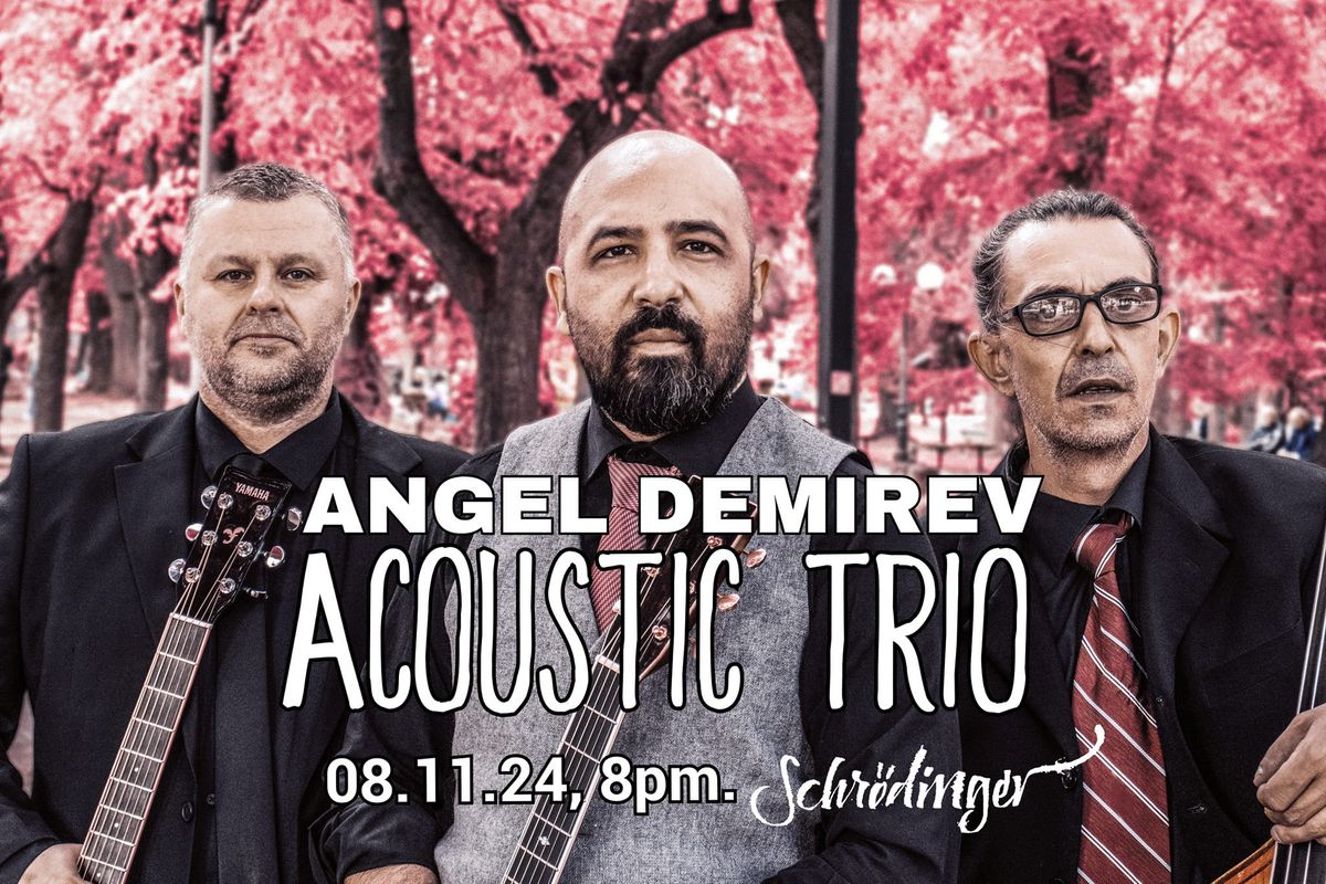 Angel Demirev ACOUSTIC TRIO 