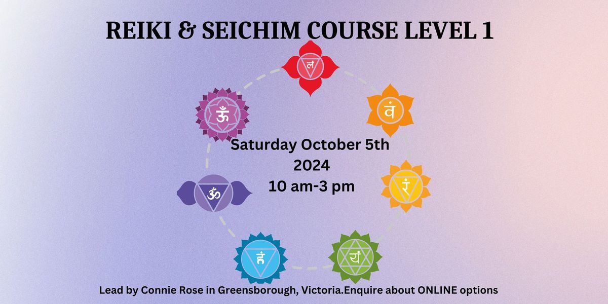 REIKI & SEICHIM LEVEL 1 