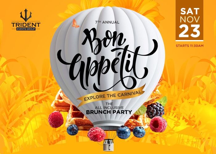 7th Annual Bon Appetit - All Inclusive Brunch Party