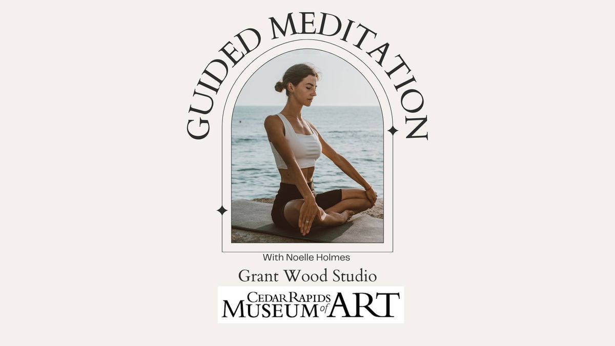 Guided Meditation at the Grant Wood Studio: Freedom To Play
