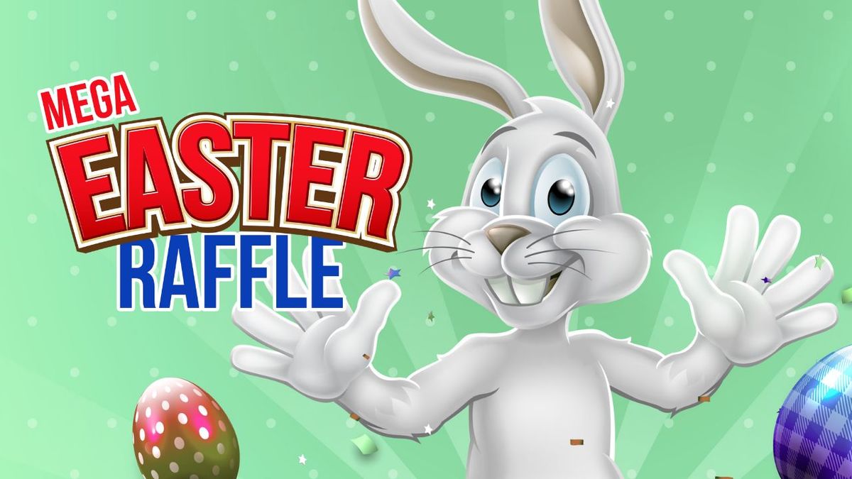 MEGA Easter Raffle