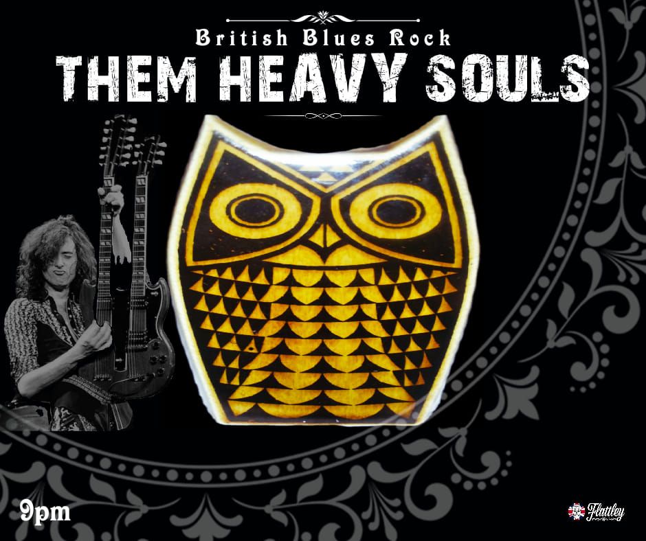 THE GREEN OWL HORNSEA presents THEM HEAVY SOULS 